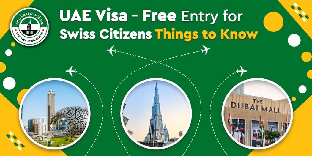 UAE Visa for Swiss Citizens: Things to Know